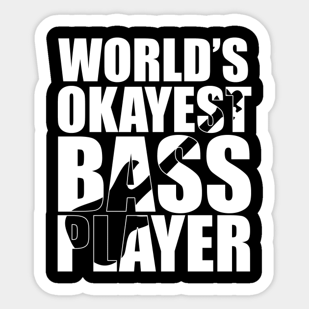 Funny WORLD'S OKAYEST BASS PLAYER T Shirt design cute gift Sticker by star trek fanart and more